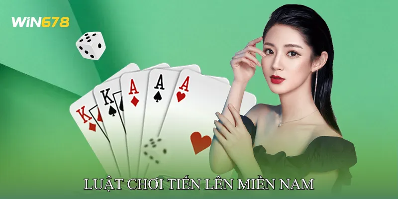 Cách Chơi Tiến Lên Miền Nam Bước Đầu Làm Quen Luật Cơ Bản